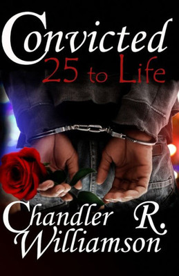 Convicted: 25 to Life