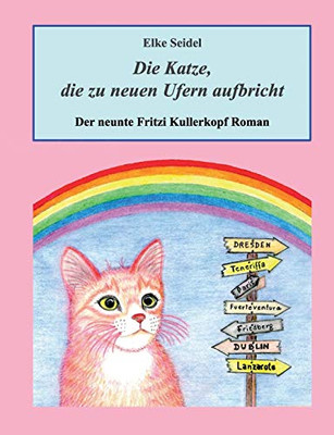 Die Katze, die zu neuen Ufern aufbricht: Der neunte Fritzi Kullerkopf Roman (German Edition)