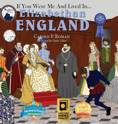 If You Were Me and Lived in... Elizabethan England: An Introduction to Civilizations Throughout Time (If You Were Me and Lived In... Cultural)