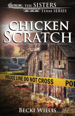 Chicken Scratch (The Sisters, Texas Mystery Series)