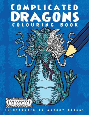 Complicated Dragons: Colouring Book (Complicated Colouring)