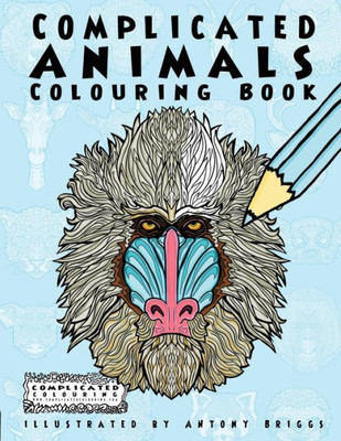 Complicated Animals: Colouring Book (Complicated Colouring)
