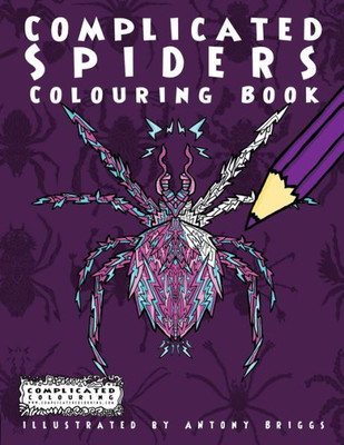 Complicated Spiders: Colouring Book (Complicated Colouring)