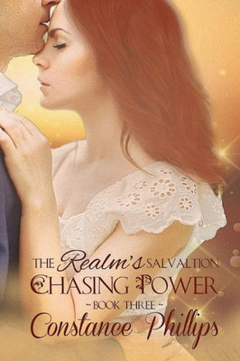Chasing Power (The Realm's Salvation)