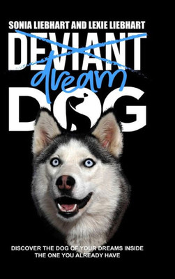 Deviant Dog to Dream Dog