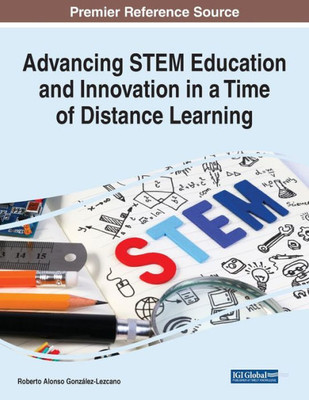 Advancing STEM Education and Innovation in a Time of Distance Learning