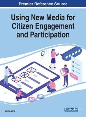 Using New Media for Citizen Engagement and Participation