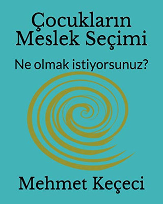 Çocukların Meslek Seçimi: Job Choice for Kids (Turkish Edition)