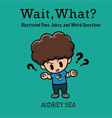 Wait, What? (Illustrated Jokes) - Hardcover