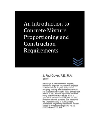 An Introduction to Concrete Mixture Proportioning and Construction Requirements (Concrete Engineering)