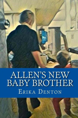 Allen's New Baby Brother (Allen's Day)