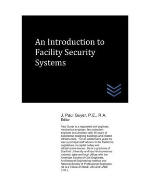 An Introduction to Facility Security Systems (Building Security Engineering)