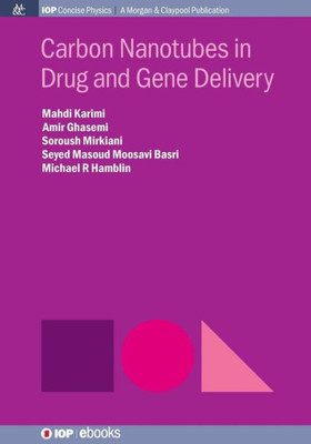 Carbon Nanotubes in Drug and Gene Delivery (Iop Concise Physics)