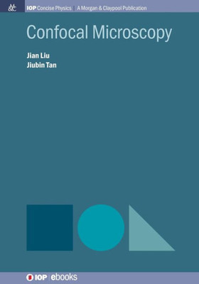 Confocal Microscopy (Iop Concise Physics)
