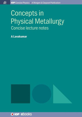 Concepts in Physical Metallurgy (Iop Concise Physics)