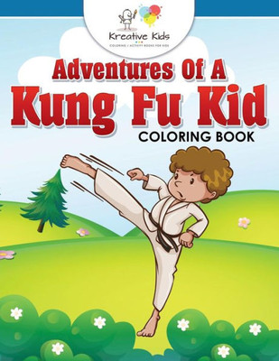 Adventures of a Kung Fu Kid Coloring Book