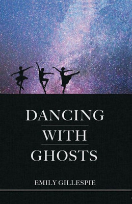 Dancing with Ghosts