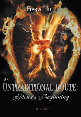 An Untraditional Route: Fiona's Beginning Book One