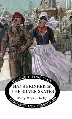 Hans Brinker (or The Silver Skates)