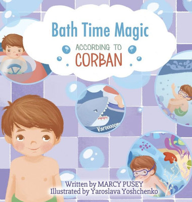Bath Time Magic (According to Corban)