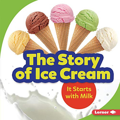 The Story of Ice Cream: It Starts with Milk (Step by Step)