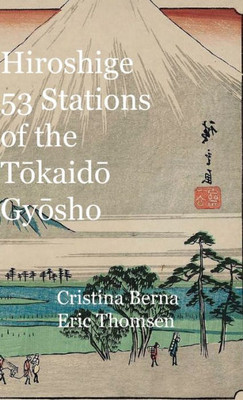 Hiroshige 53 Stations of the Tokaido Gyosho