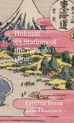 Hokusai 53 Stations of the T?kaid? 1802