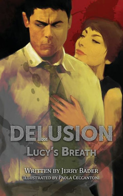 Delusion: Lucy's Breath
