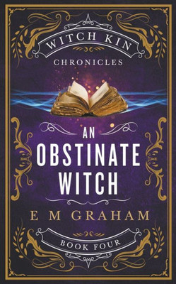 An Obstinate Witch (Witch Kin Chronicles)