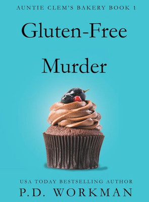 Gluten-Free Murder (Auntie Clem's Bakery)
