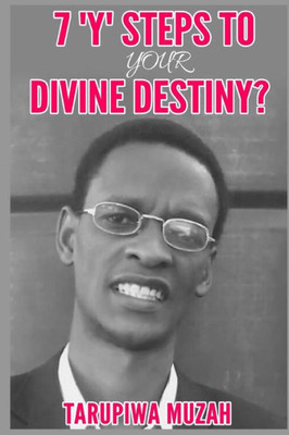 7 'y' Steps to Your Divine Destiny