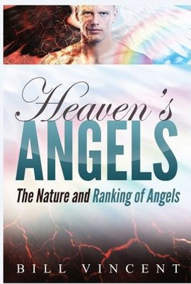 Heaven's Angels: The Nature and Ranking of Angels