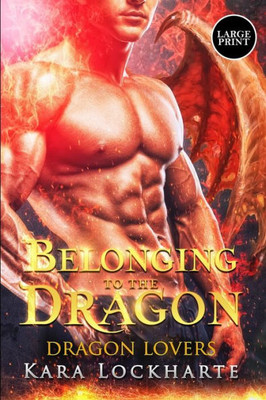 Belonging to the Dragon: Lick of Fire (Dragon Lovers)