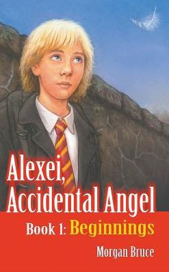 Beginnings: Alexei, Accidental Angel - Book 1