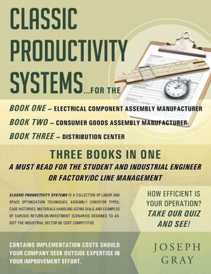 Classic Productivity Systems: Consumer Goods Assembly Manufacturer, Electrical Component Assembly Manufacturer, Distribution Center