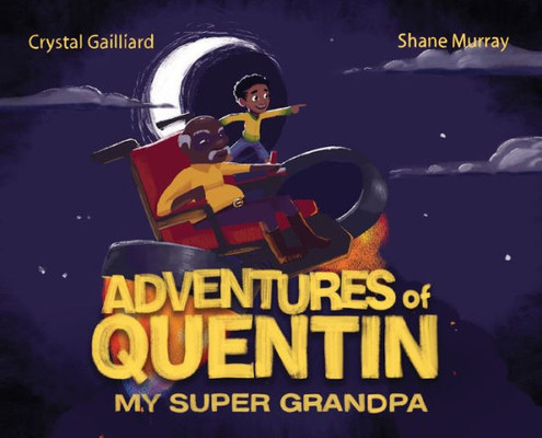 Adventures of Quentin: My Super Grandpa