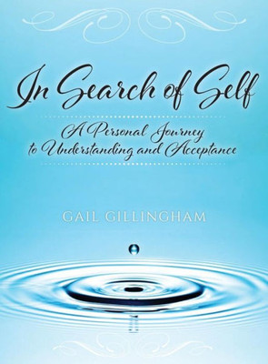 In Search of Self: A Personal Journey to Understanding and Acceptance