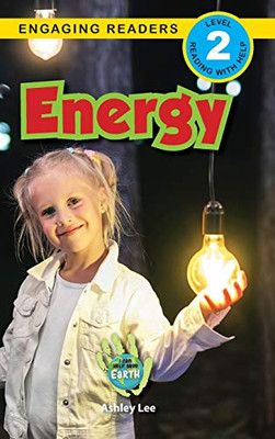 Energy: I Can Help Save Earth (Engaging Readers, Level 2) - Hardcover