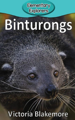 Binturongs (29) (Elementary Explorers)