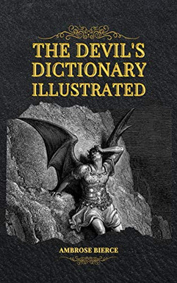 The Devil's Dictionary Illustrated - Hardcover