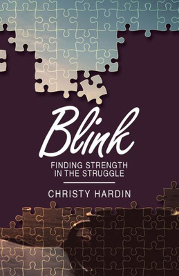 Blink: Finding Strength in the Struggle