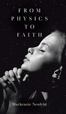 From Physics to Faith - Hardcover