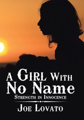 A Girl with No Name: Strength in Innocence