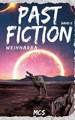 Past Fiction: Weihnarba (German Edition)