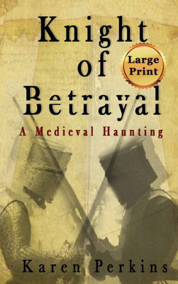 Knight of Betrayal: A Medieval Haunting (Ghosts of Knaresborough)