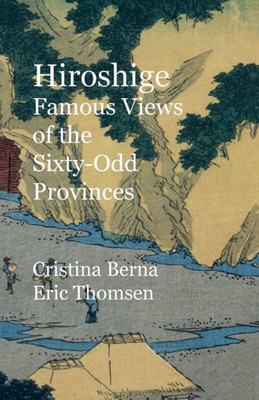 Hiroshige Famous Views of the Sixty-Odd Provinces