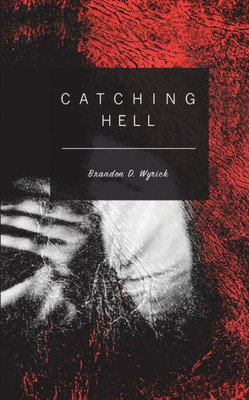 Catching Hell