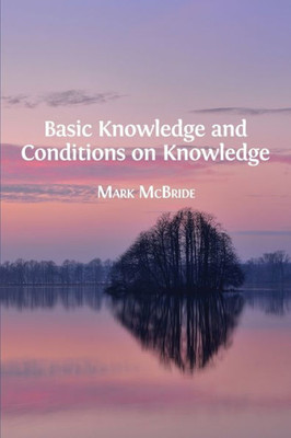 Basic Knowledge and Conditions on Knowledge