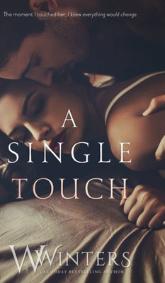 A Single Touch (Irresistible Attraction)