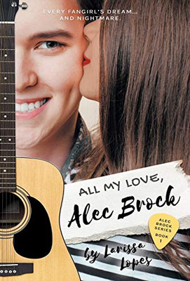 All My Love, Alec Brock (The Alec Brock) - Hardcover